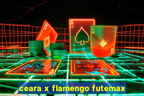 ceara x flamengo futemax